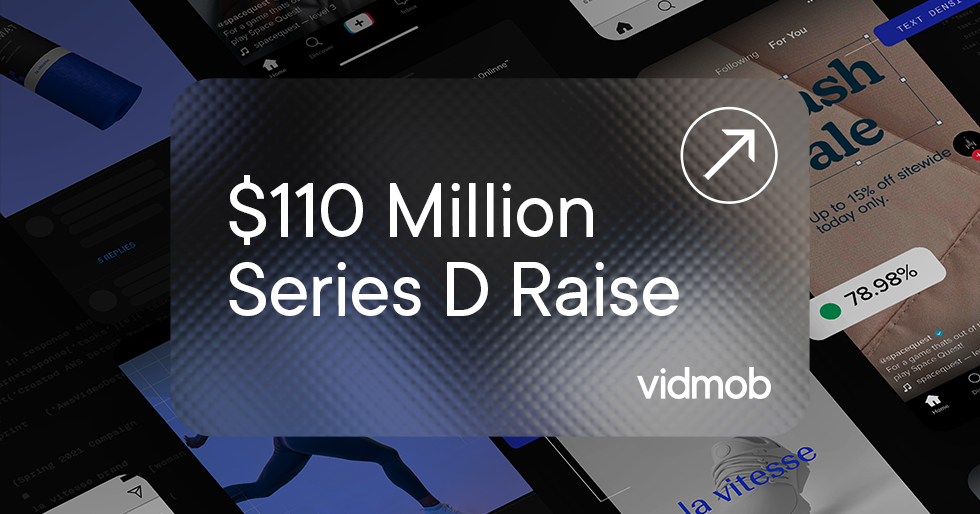 IMA: VidMob Announces $110 Million Series D Investment Round